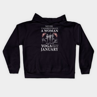 Never Underestimate A Woman Who Loves Yoga Born In January Kids Hoodie